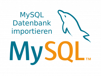 MySQL Datenbank importieren